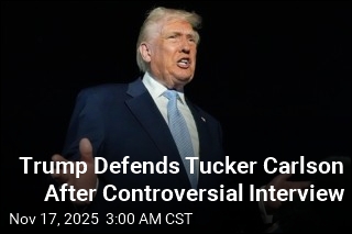 Trump Defends Tucker Carlson After Nick Fuentes Interview