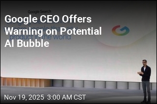 No Company Is Safe if AI Bubble Bursts, Google CEO Warns
