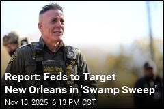 Report: Feds to Target New Orleans in 'Swamp Sweep'