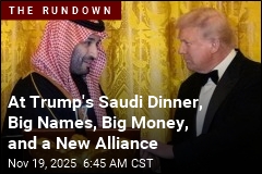 At WH Dinner Hosting MBS, Trump Reveals a &#39;Little Secret&#39;
