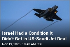 Israel Wanted a Saudi Promise Before US Jet Deal