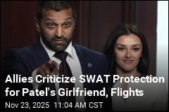 Private Trips, SWAT Protection for Girlfriend Draws Patel Heat