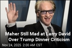 Bill Maher Rips Larry David Over Trump Dinner Criticism