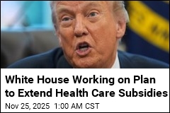 White House Working On Plan to Extend ACA Subsidies