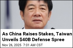 As China Raises Stakes, Taiwan Unveils $40B Defense Spree