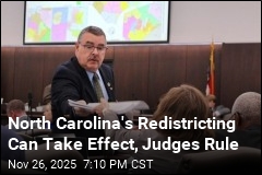 North Carolina's Redistricting Can Take Effect, Judges Rule