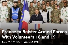 France to Bolster Armed Forces With Volunteers 18 and 19