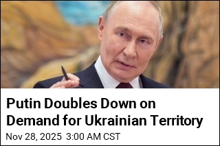Putin Doubles Down on Demand for Ukrainian Territory