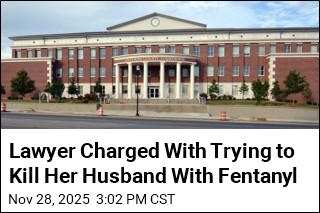 Lawyer Charged With Trying to Poison Husband With Fentanyl