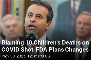 FDA Plans Changes, Tying Child Deaths to COVID Shot
