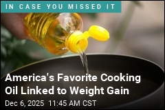 America&#39;s Favorite Cooking Oil Linked to Weight Gain