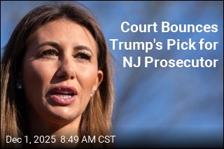 Court Bounces Trump's Pick for NJ Prosecutor