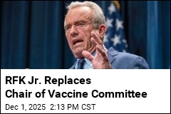 RFK Jr. Replaces Chair of Vaccine Committee
