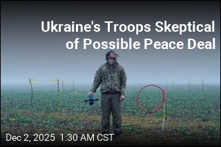Ukraine's Troops Skeptical of Possible Peace Deal