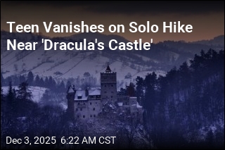 Teen Vanishes on Solo Hike Near &#39;Dracula&#39;s Castle&#39;