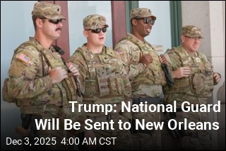 Trump: National Guard Will Be Sent to New Orleans