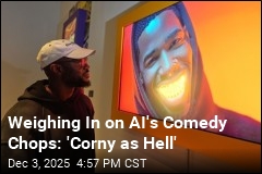 Weighing In on AI's Comedy Chops: 'Corny as Hell'