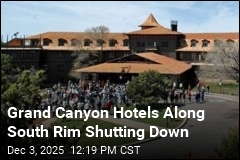 Grand Canyon Hotels Along South Rim Shutting Down