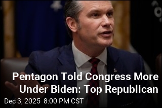 Pentagon Told Congress More Under Biden: Top Republican