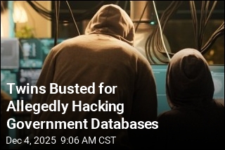 Twins Busted for Allegedly Hacking Government Databases