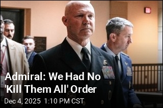 Admiral: We Had No &#39;Kill Them All&#39; Order