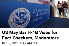 US May Bar H-1B Visas for Fact-Checkers, Moderators