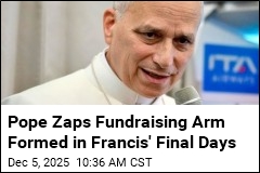 Pope Zaps Fundraising Arm Formed in Francis' Final Days