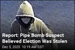 Report: Pipe Bomb Suspect Believed Election Was Stolen