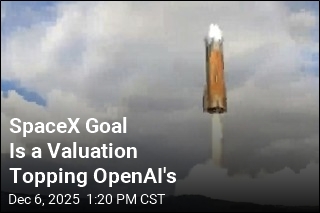 SpaceX Goal Is a Valuation Topping OpenAI&#39;s