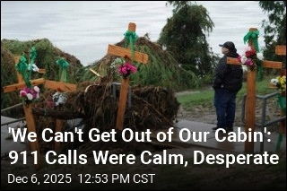 'We Can't Get Out of Our Cabin': 911 Calls Were Calm, Desperate