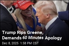 Trump Rips Greene, Demands 60 Minutes Apology