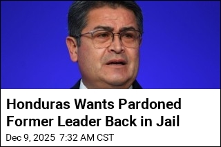 Honduras Wants Pardoned Former Leader Back in Jail