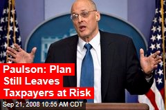 Paulson: Plan Still Leaves Taxpayers at Risk