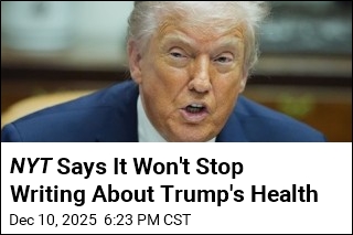 NYT Says It Won&#39;t Stop Writing About Trump&#39;s Health