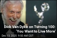 Dick Van Dyke on Big Birthday: '100 Years Is Not Enough'