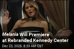 Melania Trump Doc to Premiere at Rebranded Kennedy Center