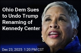 Ohio Dem Sues to Undo Trump Renaming of Kennedy Center