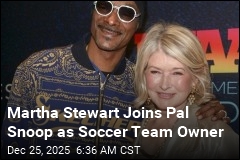 Martha Stewart Joins Snoop in the Soccer Biz