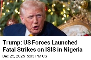 Trump: US Forces Launched Fatal Strikes on IS in Nigeria