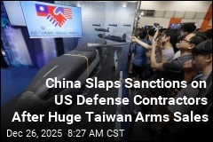 China Slaps Sanctions on US Contractors Over Arms Sales to Taiwan