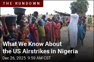 What We Know About the US Airstrikes in Nigeria