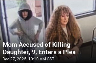 Mother Pleads Not Guilty to Murder of Daughter, 9