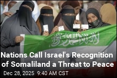 Nations Call Israel's Recognition of Somaliland a Threat to Peace