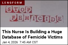 This Nurse Is Building a Huge Database of Femicide Victims
