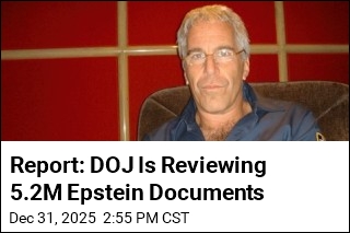 Report: DOJ Is Reviewing 5.2M Epstein Documents