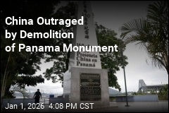 China Outraged by Demolition of Panama Monument
