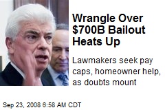 Wrangle Over $700B Bailout Heats Up