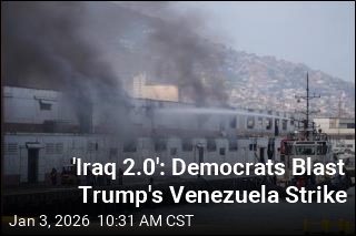 'Iraq 2.0': Democrats Blast Trump's Venezuela Strike
