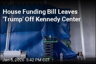 House Funding Bill Leaves 'Trump' Off Kennedy Center