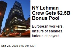 NY Lehman Crew Gets $2.5B Bonus Pool